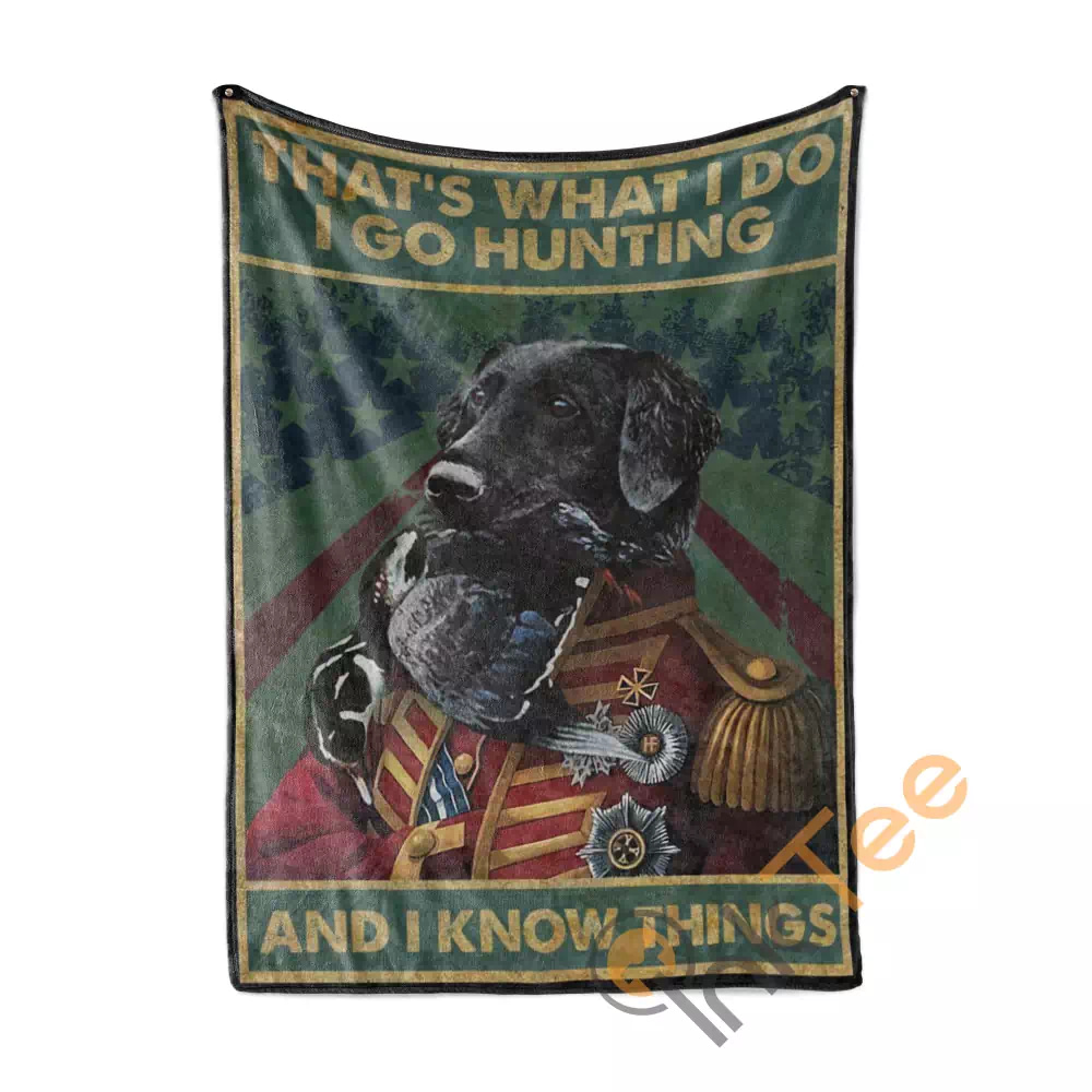 I Go Hunting And I Know Things With Labrador Retriever Dog N183 Fleece Blanket