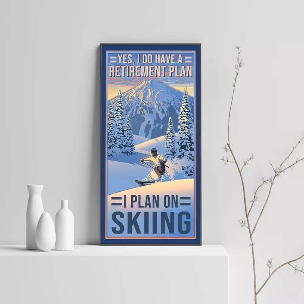 I Plan On Skiing Winter Sport Wall Art Best Gift Ever Poster