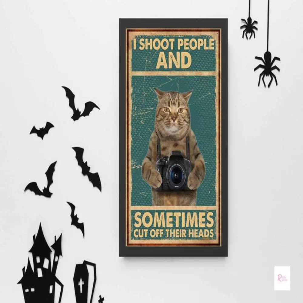 I Shoot People And Sometimes Cut Off Their Heads Funny Cat Gift For Owner Printable Wall Art Poster