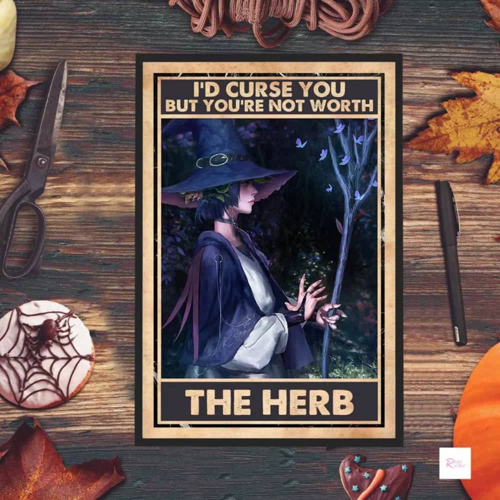 I'd Curse You But 're Not Worth The Herb Halloween Witch Wicked Art Printable Wall Poster