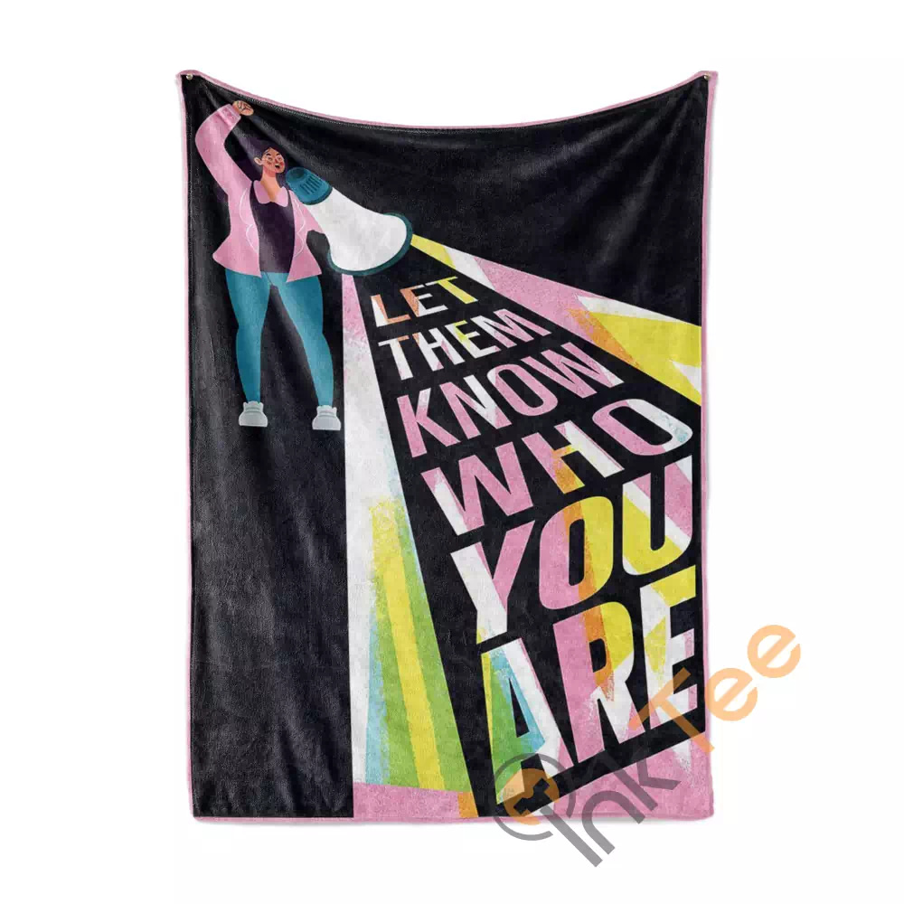 Let Them Know Who You Are Feminism N153 Fleece Blanket