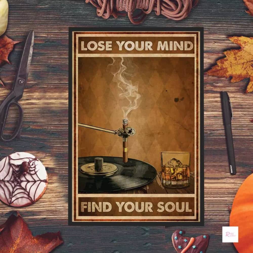 Lose Your Mind Find Soul Cigarette Music Lover Printable Wall Art Black Vinyl Poster