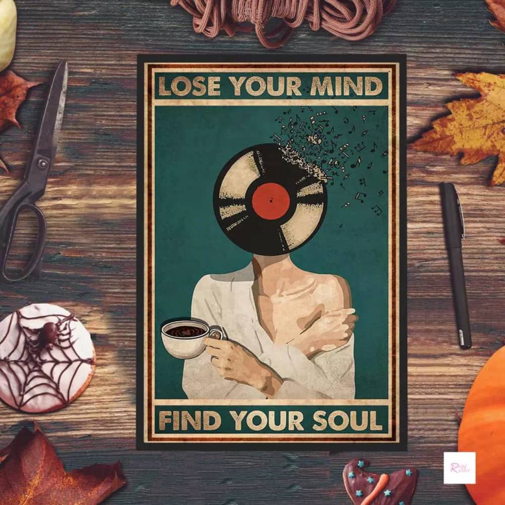 Lose Your Mind Find Soul Music Print Lover Gift Idea Vintage Wall Decoration Poster