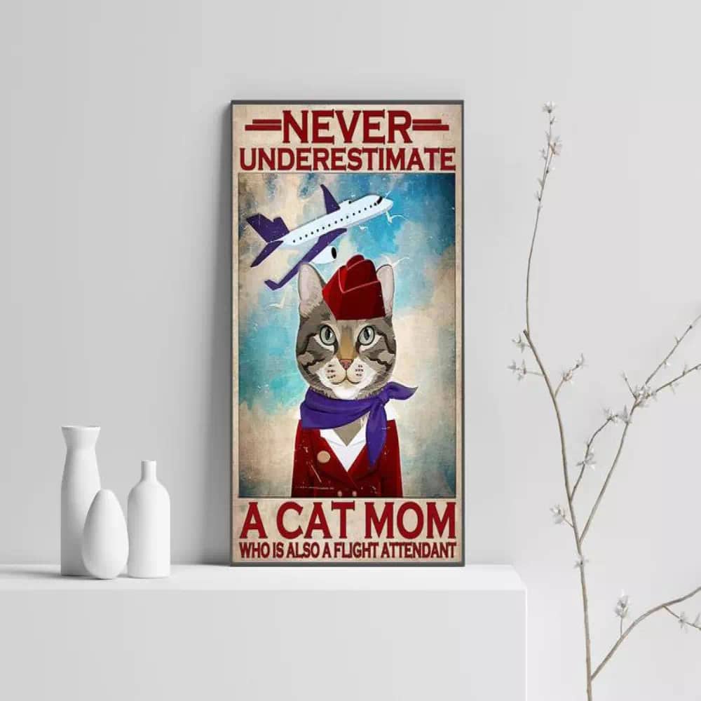 Never Underestimate A Cat Mom Flight Attendant Print Art Airline Poster