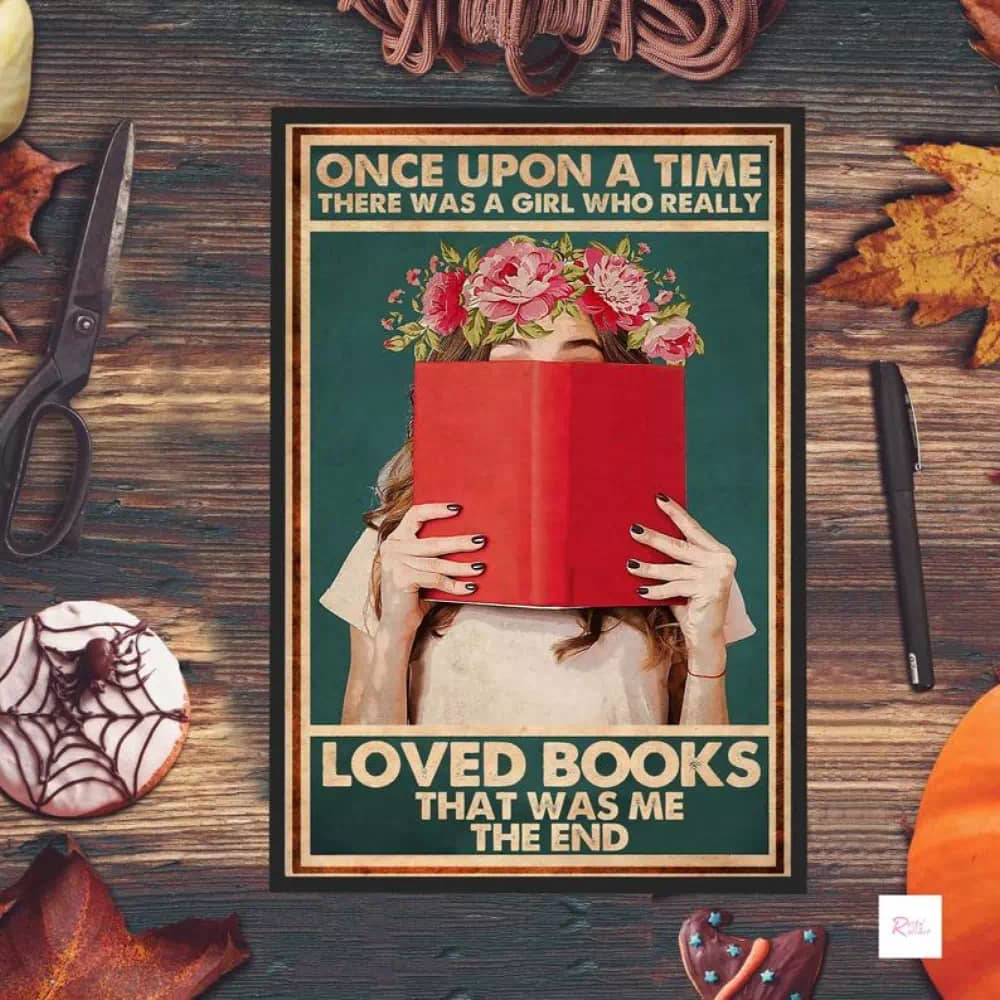 Once Upon A Time There Was Girl Who Really Love Books Reading Lover Gift For Book Poster