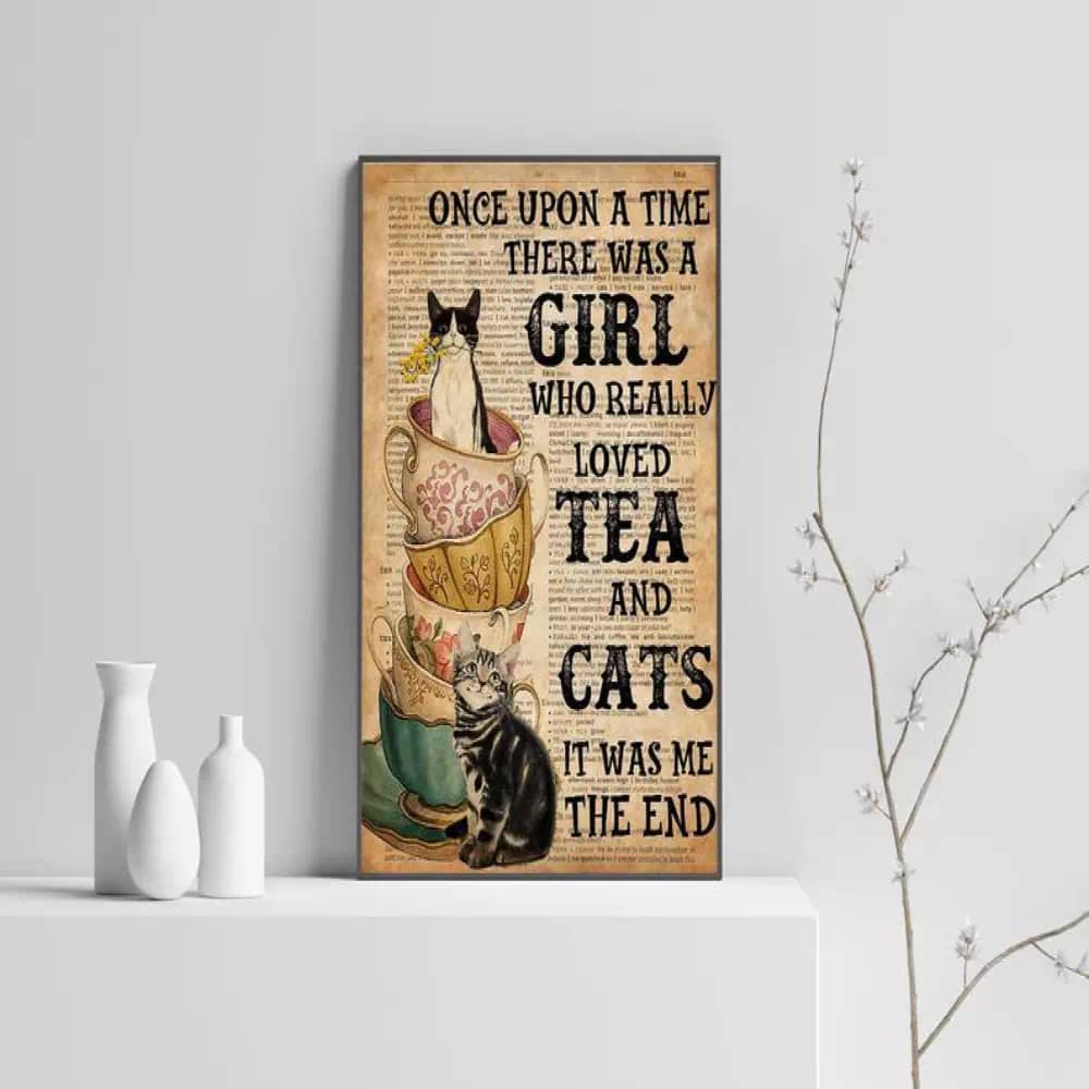 Once Upon A Time There Was Girl Who Really Loved Tea And Cats Canvas Art Cat Printable Wall Lover Gift Poster