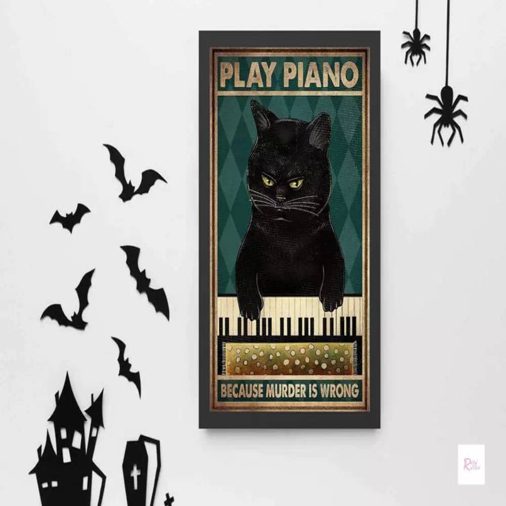 Playing Piano Because Murder Is Wrong Black Cat Print Gifts Kitty Biscuits Funny Poster