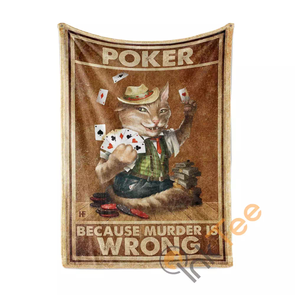 Poker Because Murder Is Wrong Cat N109 Fleece Blanket