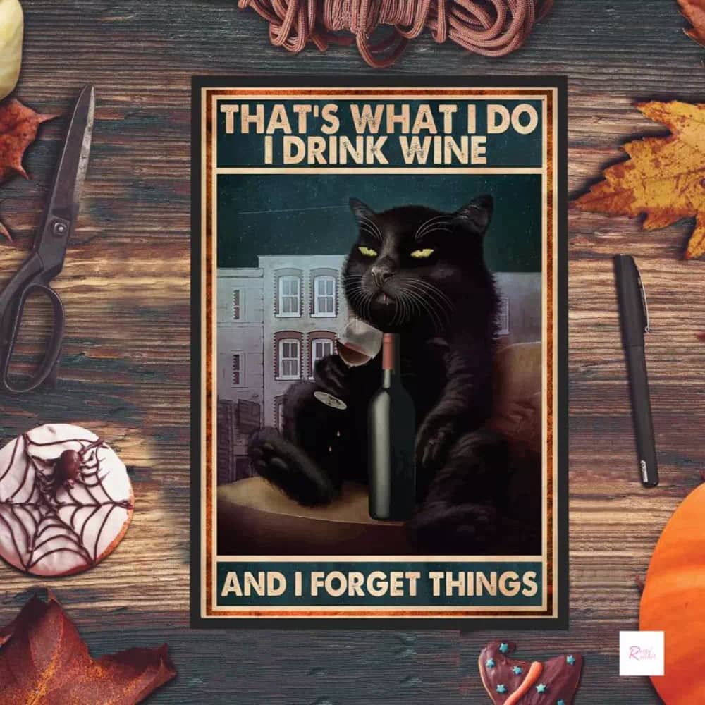That'S What I Do Drink Wine And Forget Things Black Cat Lover Gift Printable Wall Art Poster