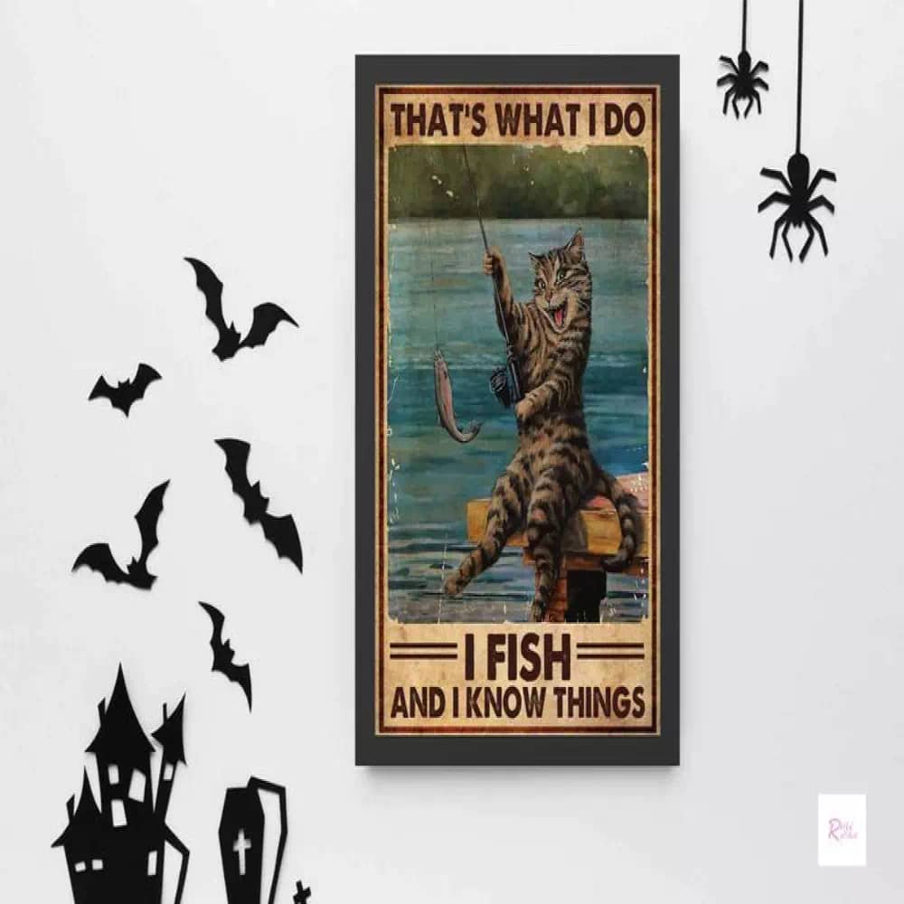 That's What I Do Fish And Know Things Black Cat Funny Gift For Owner Printable Wall Poster