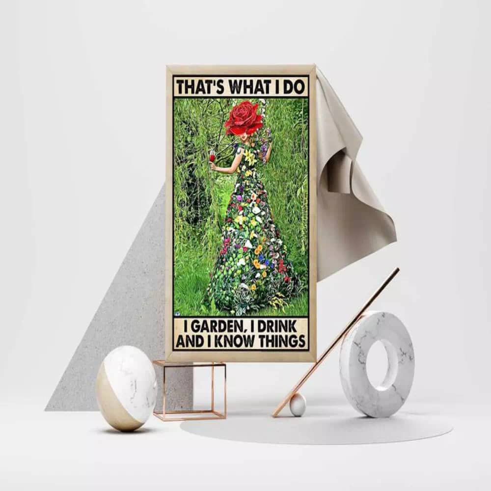 That's What I Do Garden Drink And Know Things Pothead Art Gardening Vintage Framed Poster