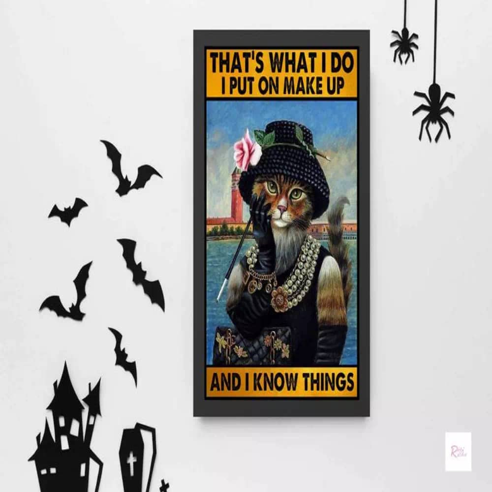 That's What I Do Put On Makeup And Know Things Black Cat Smoke Printable Wall Poster