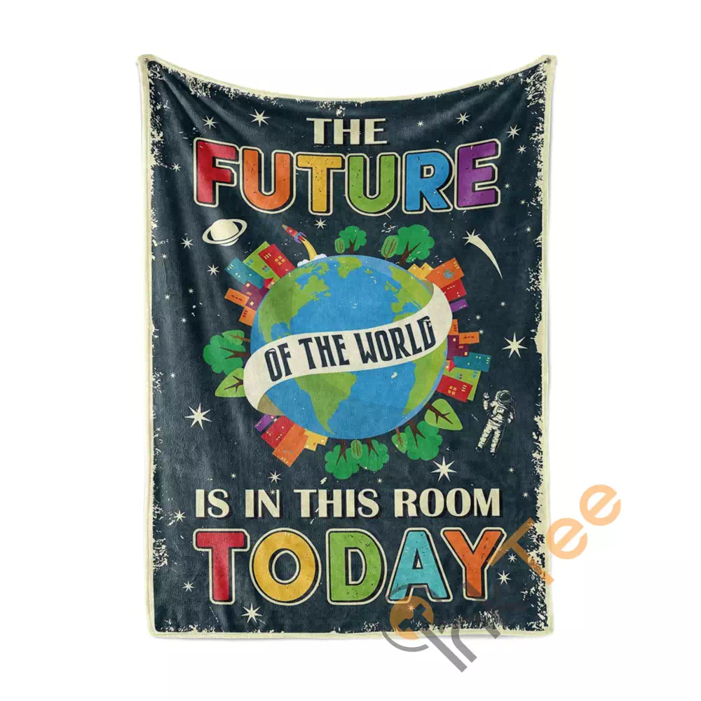 The Future Of The World Is In This Room Today N70 Fleece Blanket