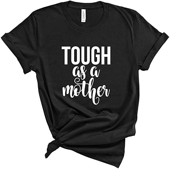 Tough As A Mother Men'S T Shirt