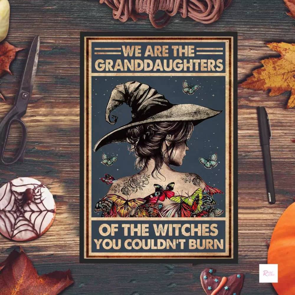 We're The Granddaughters Of Witches Wicked Witch Strong Woman Halloween Decor N04 Poster