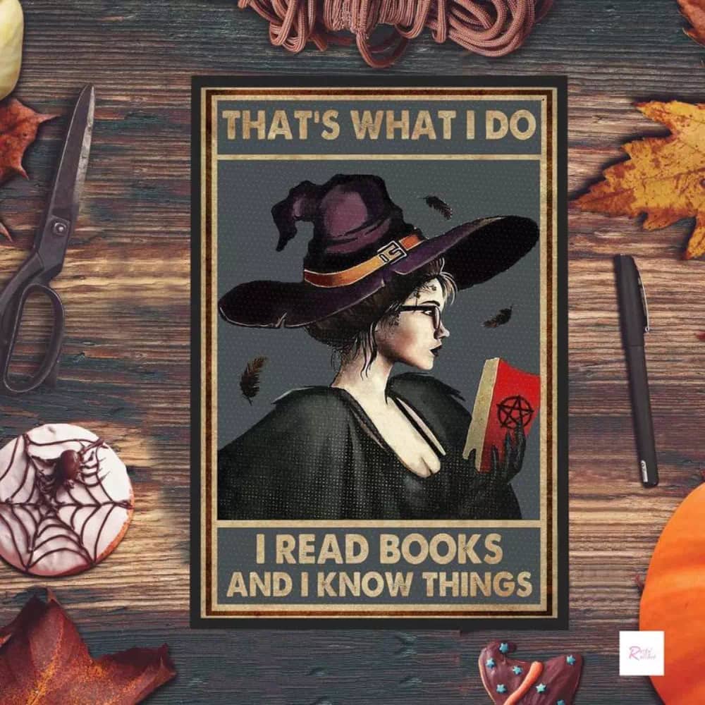 Witch - That's What I Do Read Book And Knows Thing Hippie Vintage Halloween Wicked Poster