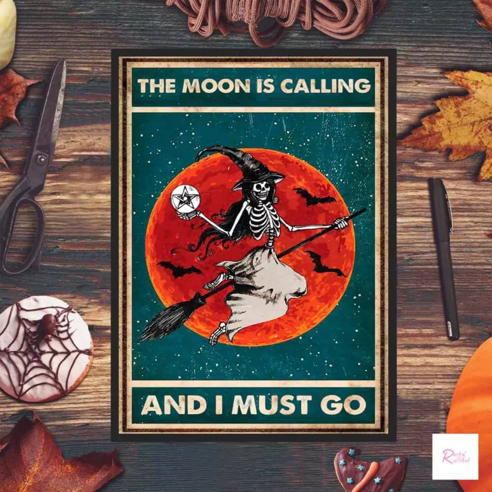 Witch - The Moon Is Calling And I Must Go Halloween Wicked Art Poster