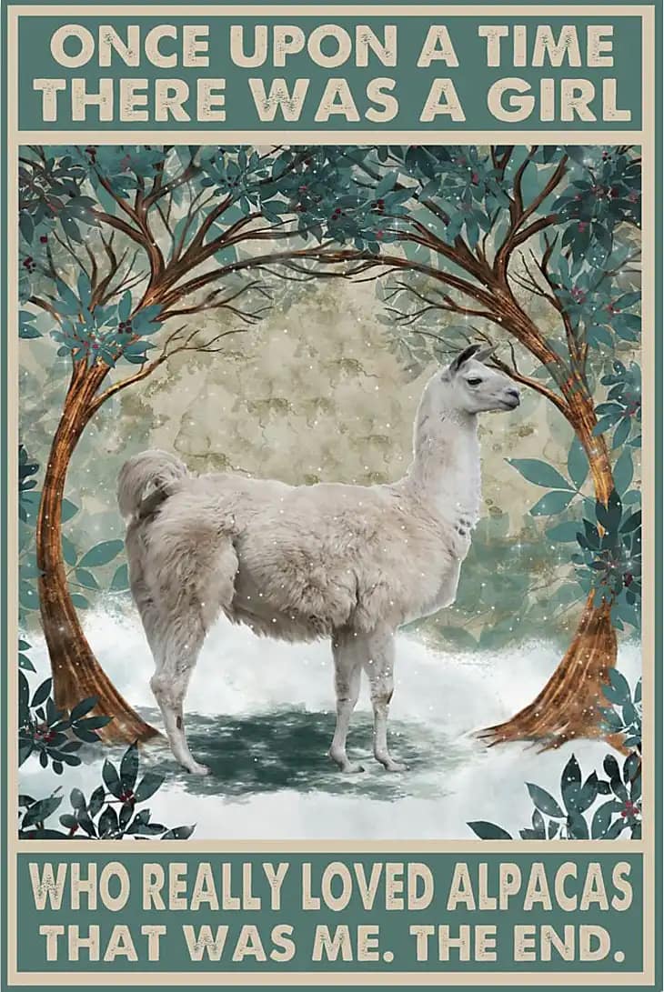 Alpacas Once Upon A Time There Was Girl Who Really Loved That Me The End Poster