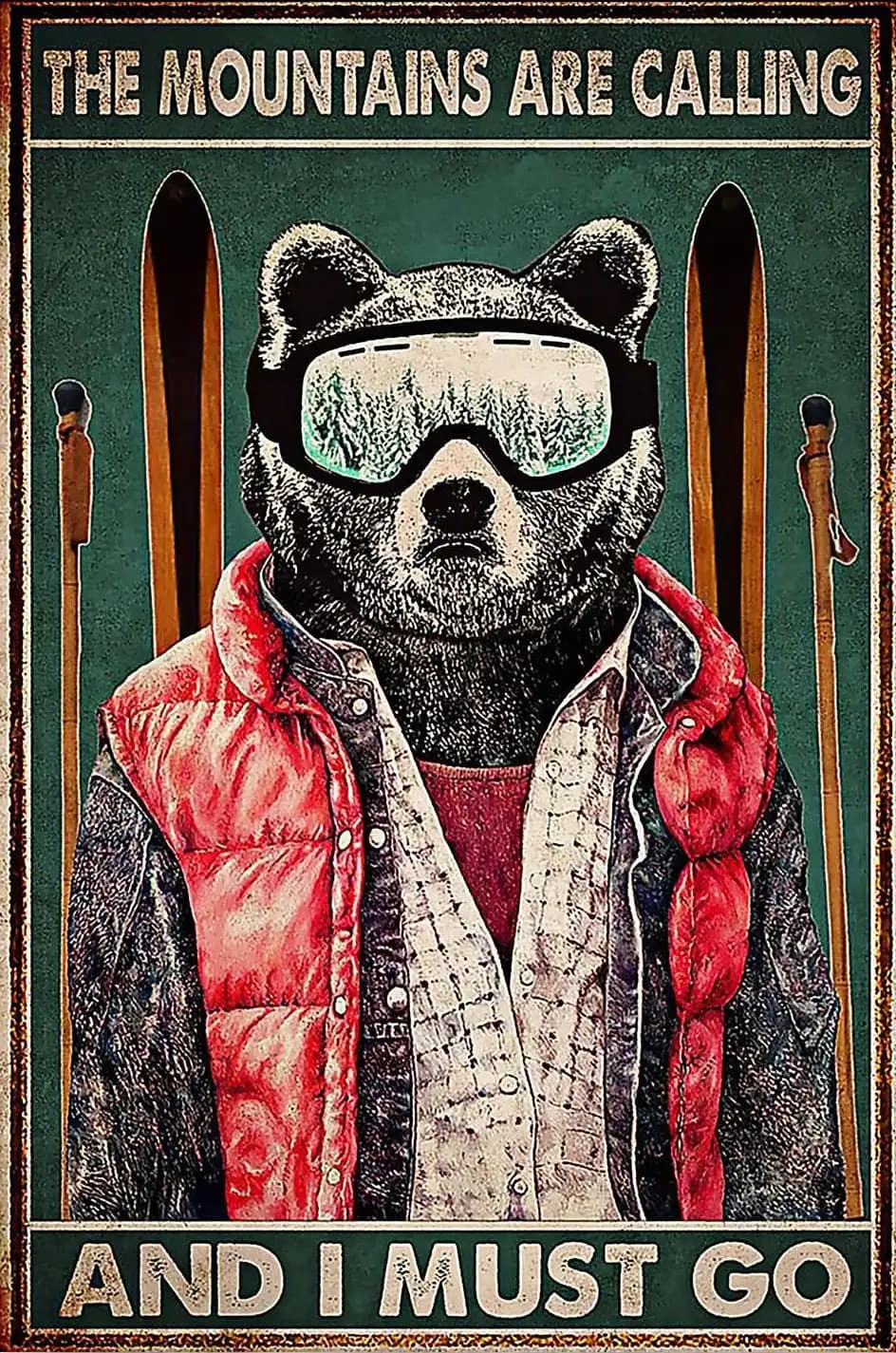 Bear The Mountain Is Calling And I Must Go Poster