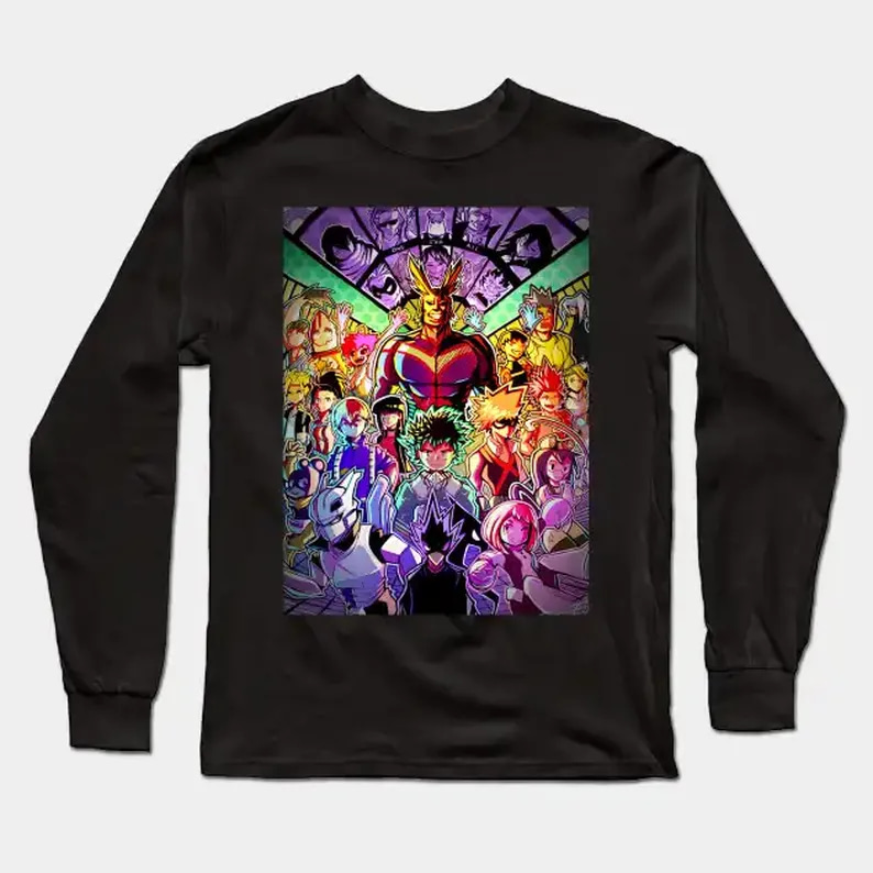 Become The Hero You Want To Be All Characters Gift Idea For Fans Anime My Hero Academia Long Sleeve T-Shirt