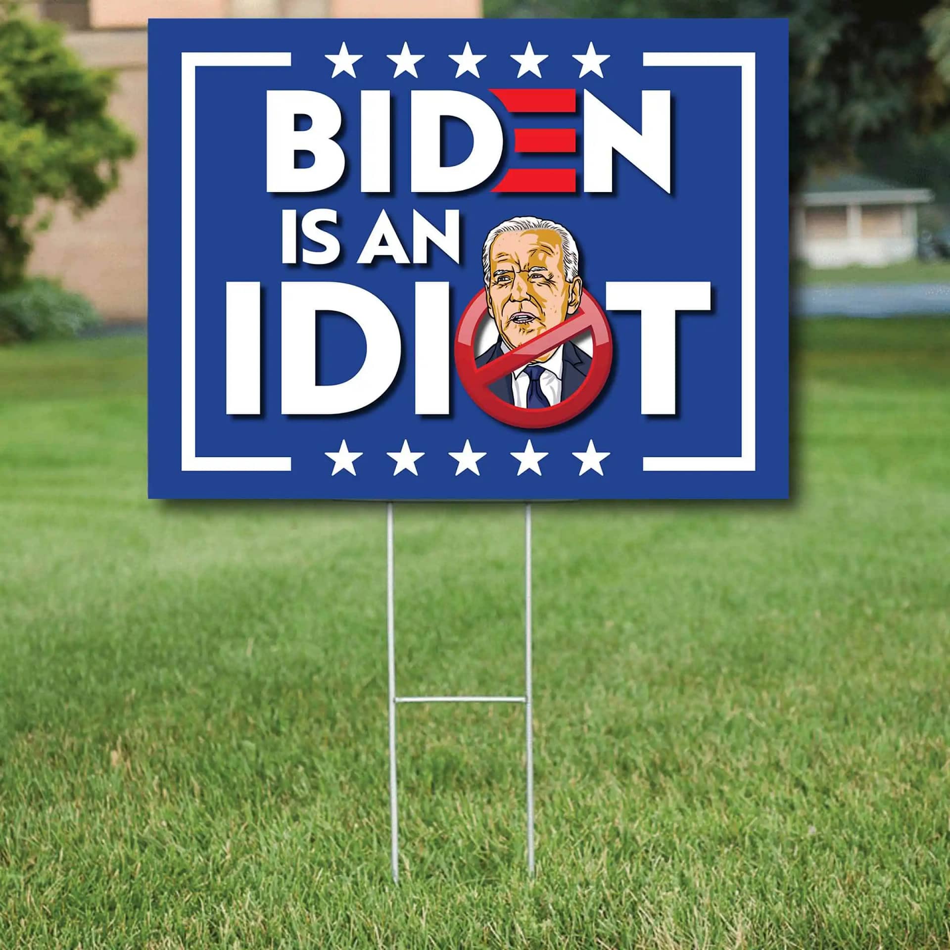 Biden Is An Idiot Yard Sign