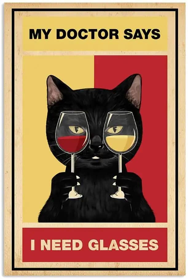 Black Cat My Doctor Says I Need Glasses Wine Poster