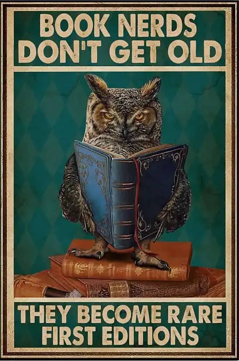 Book Nerds Don'T Get Old They Become Rare First Editions Owl Poster
