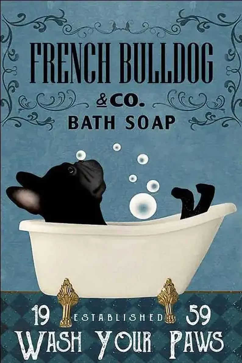Buldog French Bulldog Bath Soap Wash Your Paws Poster