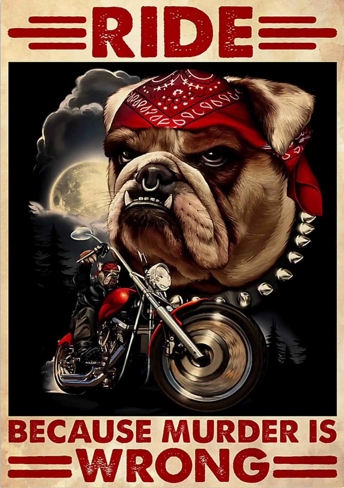Bull Dog Motorcycles Ride Because Murder Is Wrong Poster