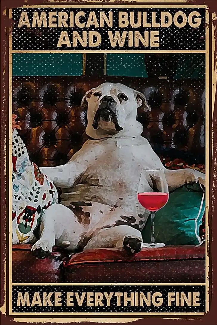 Bulldog And Wine Make Everything Fine Poster