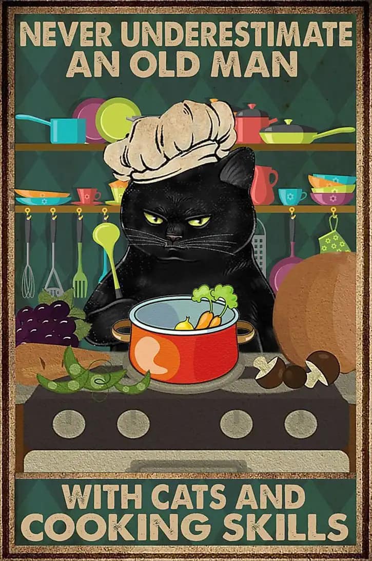 Cat And Chef Never Underestimate An Old Man With Cats Cooking Skills Poster