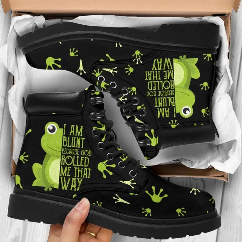 Cute Frog Custom Animal Boots I Am Blunt Because God Rolled Me That Way All Season Boot