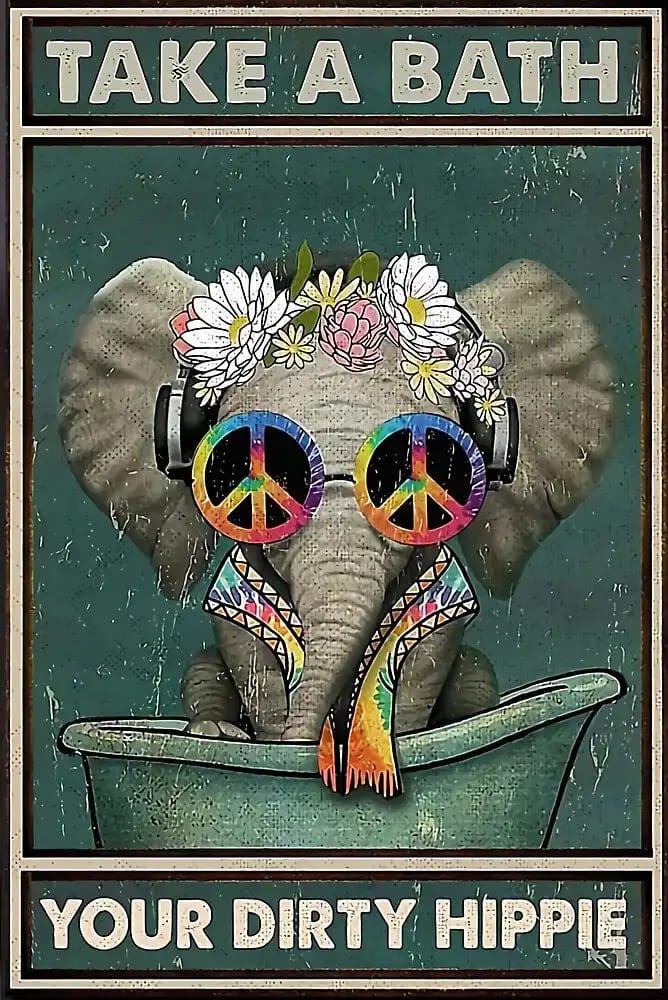 Elephant Take A Bath Your Dirty Hippie Poster