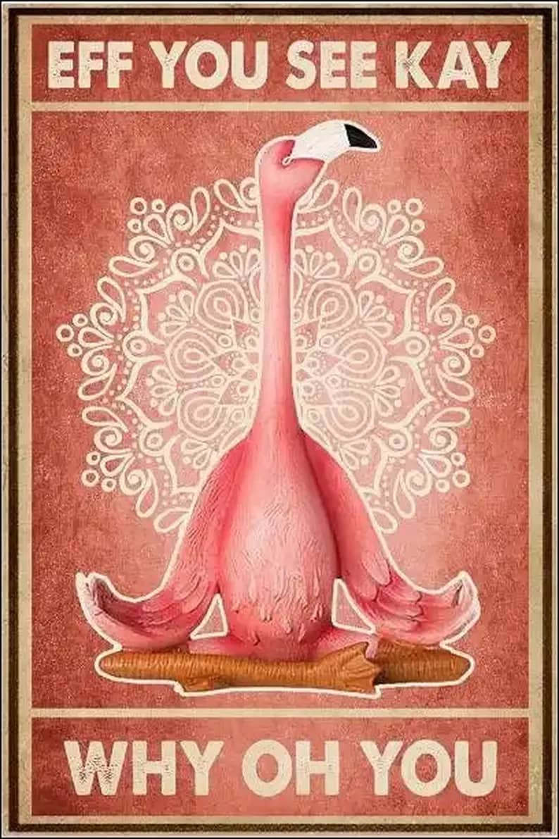Flamingo Eff You See Kay Who Oh Poster