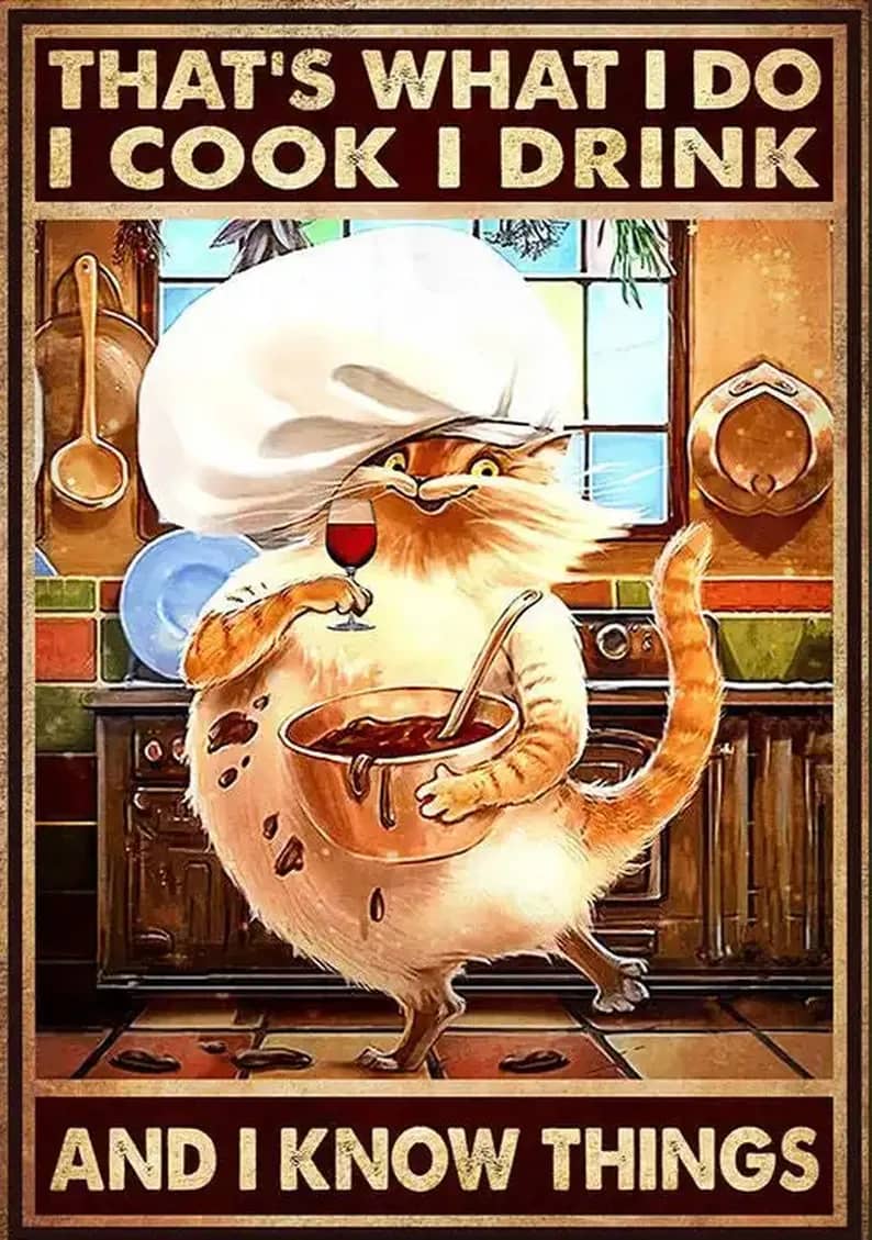Funny Cat That'S What I Do Cook Drink And Know Things Cooking Poster