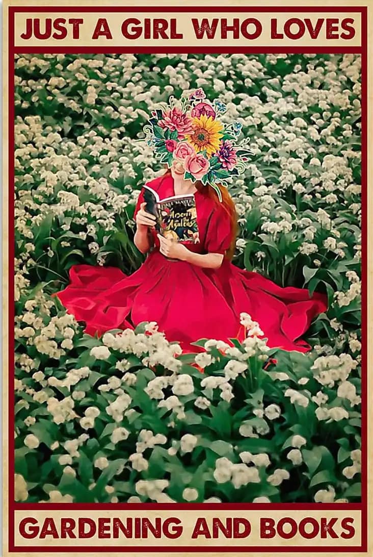 Garden Just A Girl Who Loves Garening And Books Poster
