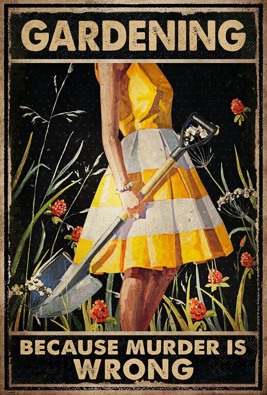 Girl Loves Garden Gardening Because Murder Is Wrong Poster