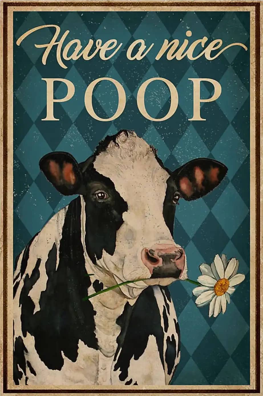 Have A Nice Poop Cow Poster