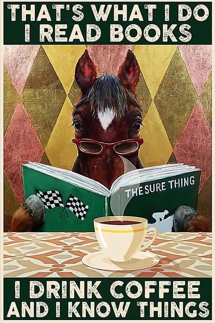 Horse Girl I Read Books And Know Things Poster