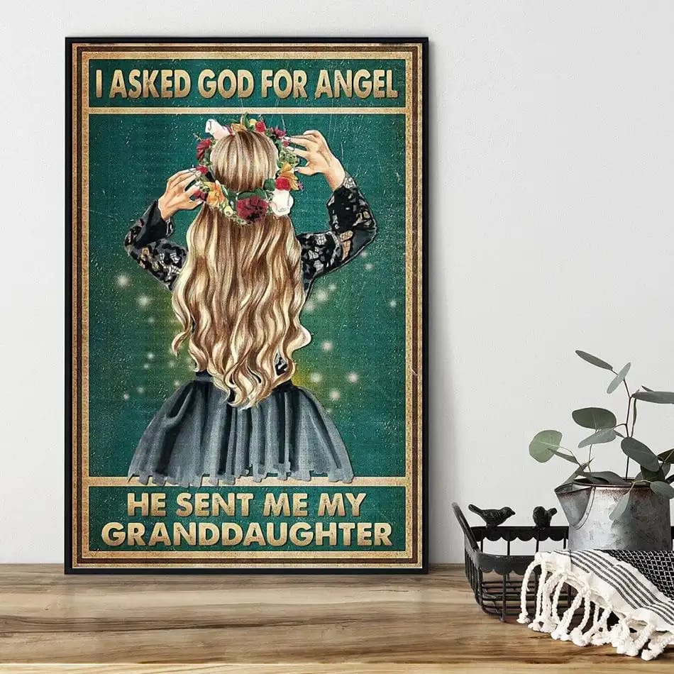 I Asked God For An Angel And He Sent Me My Daughter Poster