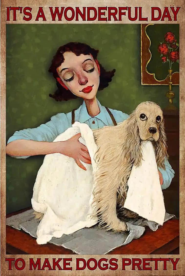 It'S A Wonderful Day To Make Dogs Pretty Dog Groomer Grooming Salon Lover Poster