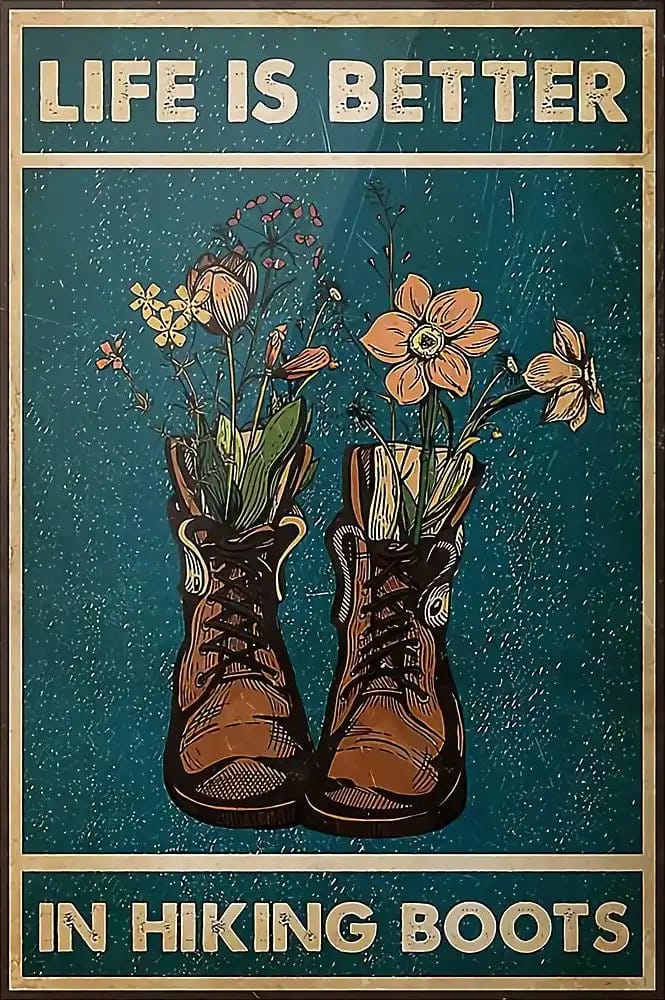 Life Is Better In Hiking Boots Poster