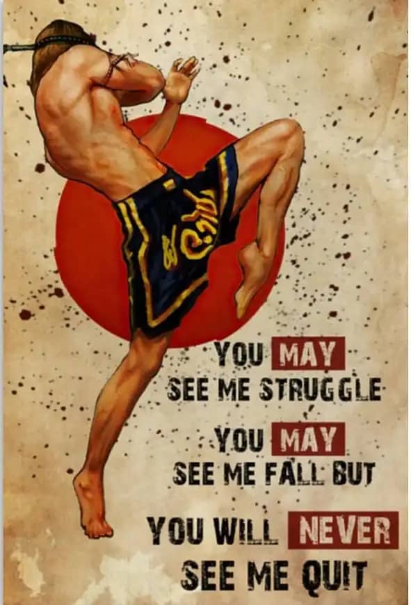 Muay Thai You May See Me Struggle Fall But Will Never Quit Poster