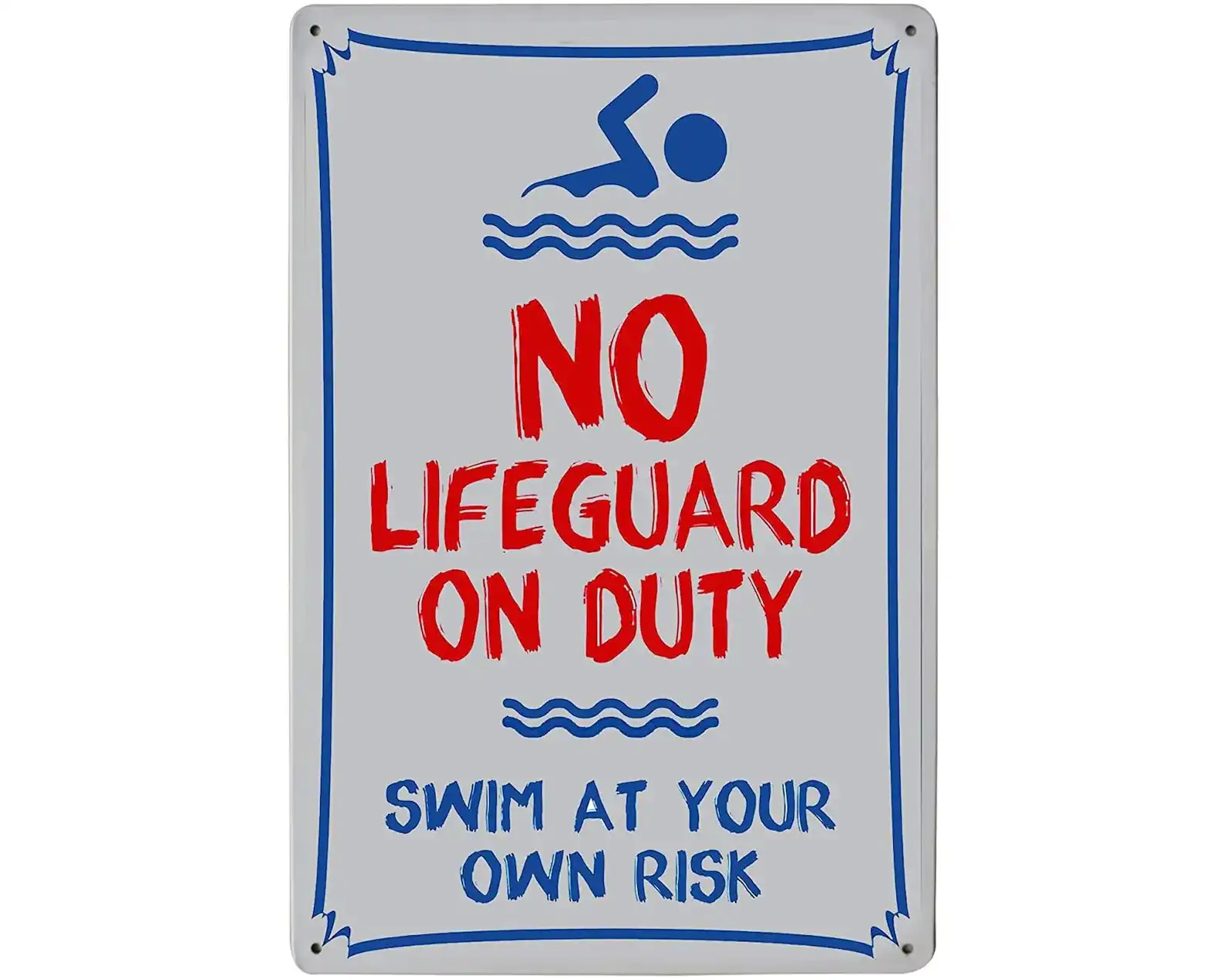 No Lifeguard On Duty Swim At Your Own Risk Metal Sign
