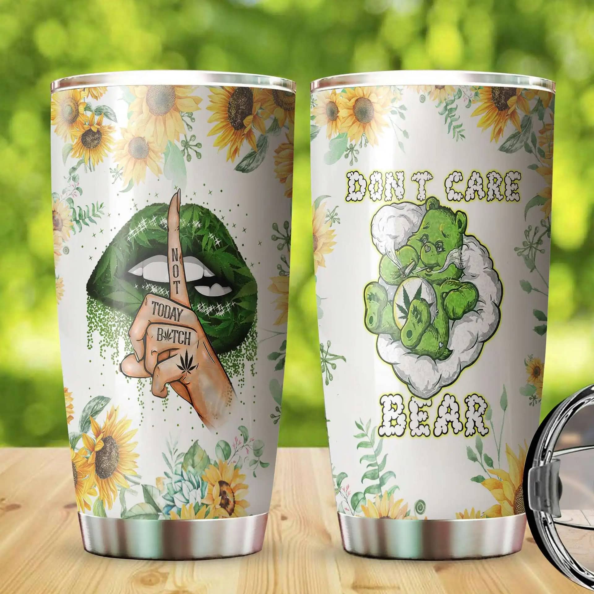 Not Today Bitch Weed Skinny Don'T Care Bear Lover Happy Gift Stainless Steel Tumbler