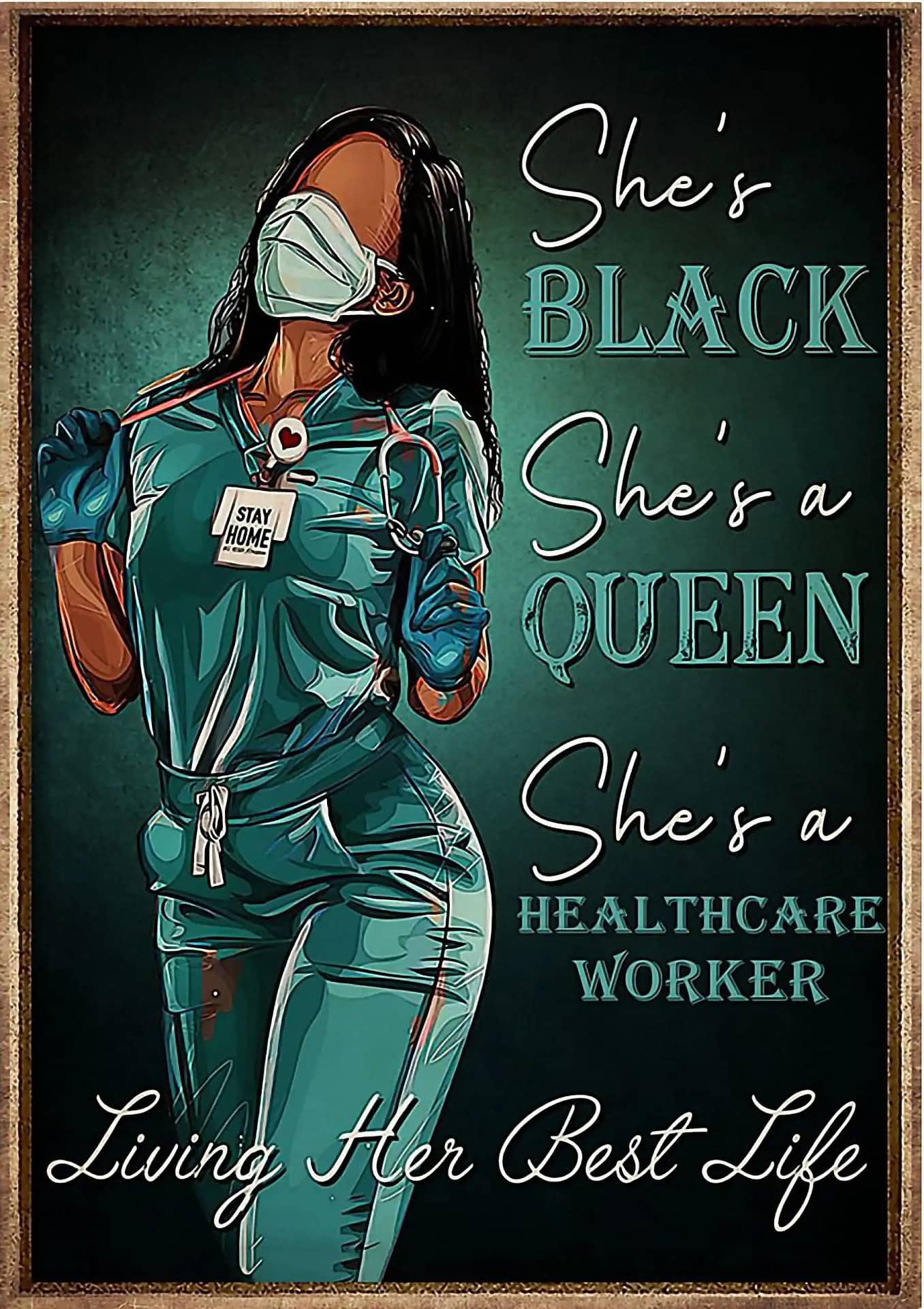 Nurse She'S Black' A Queen' Healthcare Worker Living Her Best Life Poster