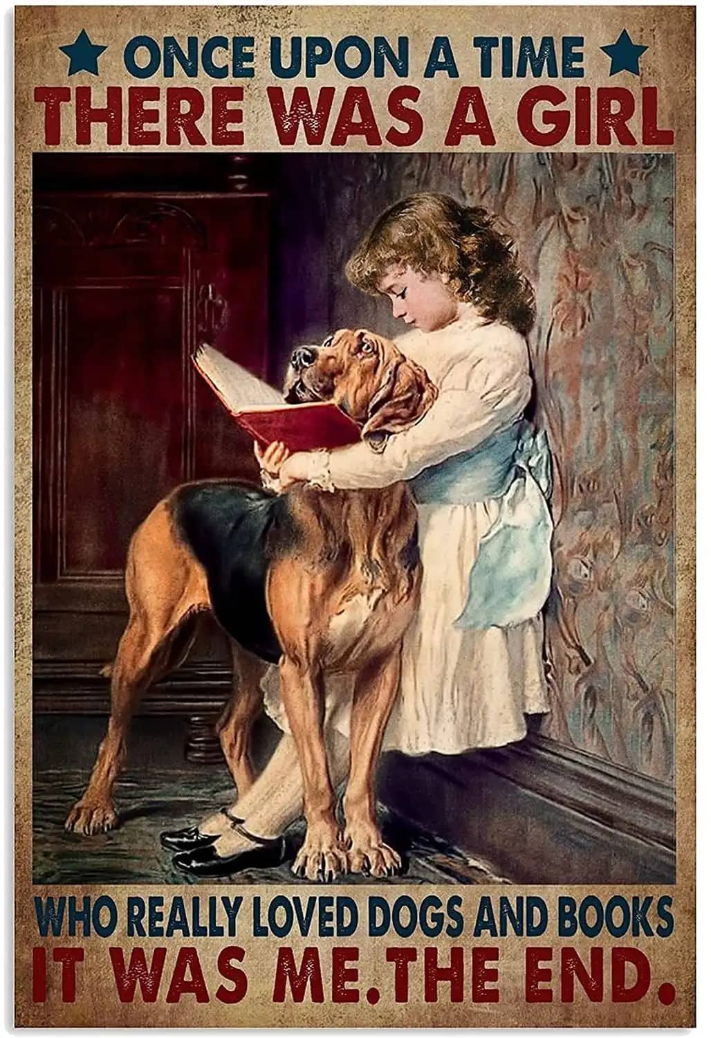 Once Upon A Time There Was Girl Who Really Loved Dogs And Books It Me Gift For Family Friend Poster