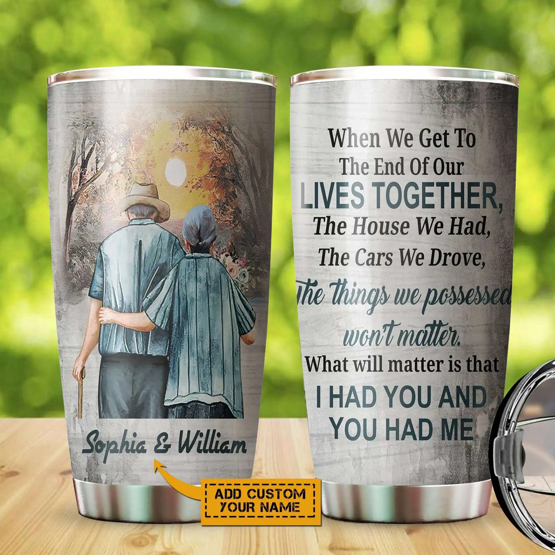 Personalized Family Old Couple When We Get Customized I Had You And Me Gift Stainless Steel Tumbler