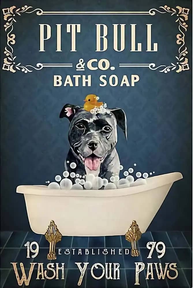 Pit Bull Co Bath Soap Wash Your Paws Poster