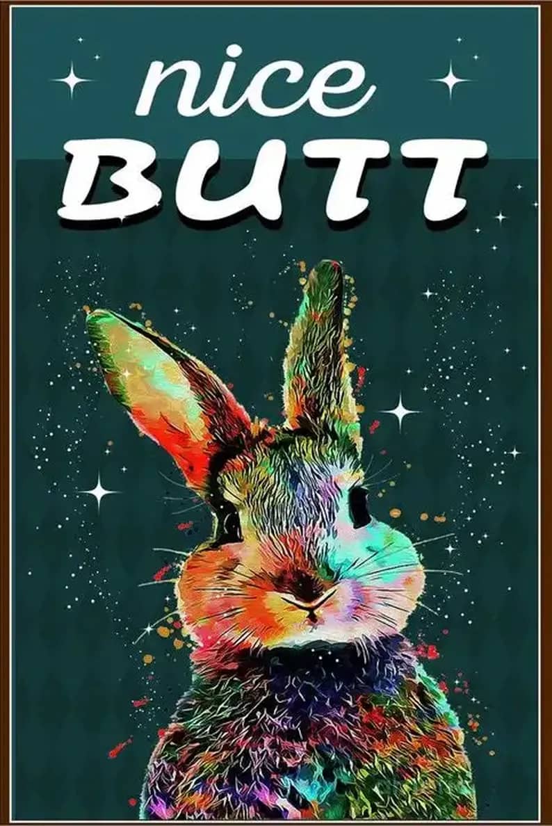 Rabbit Nice Butt Funny Bunny Poster